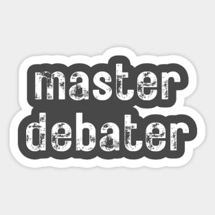 Master Debater- a design for those who like to debate Sticker